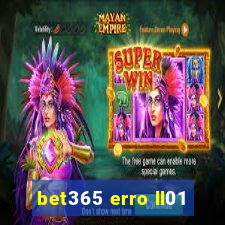 bet365 erro ll01